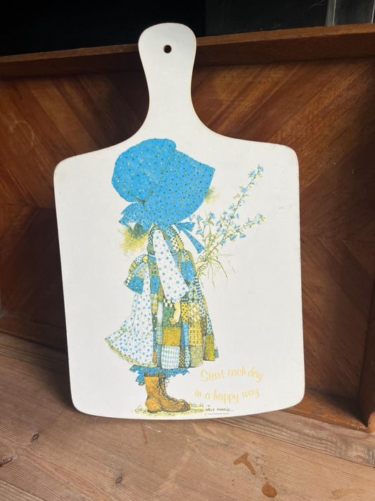 Vintage Holly Hobbie Chopping board. 'Start each day in a happy way' Message.
